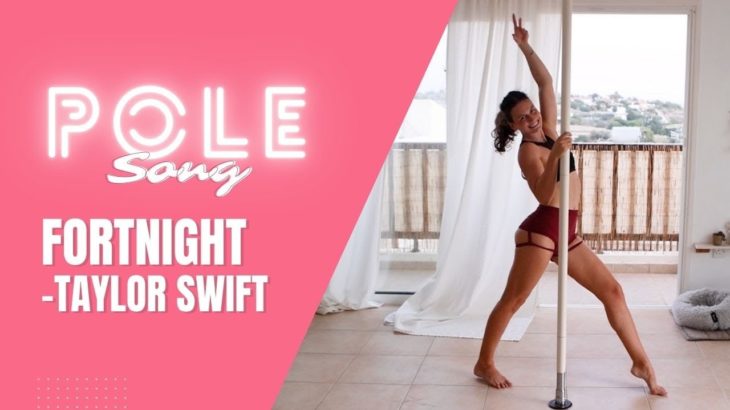 Pole Song Workout // Taylor Swift – Fortnight